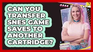 Can You Transfer SNES Game Saves To Another Cartridge? - I'm a 90s Baby
