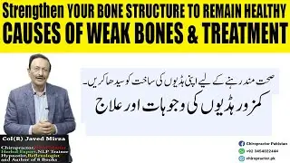 Strengthen your bone structure to remain healthy. Causes of Weak Bones & Treatment