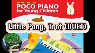 Little Pony, Trot (DUET) (P60) | Poco Piano for Young Children Book 1 - (2nd Edition) Ying Ying Ng