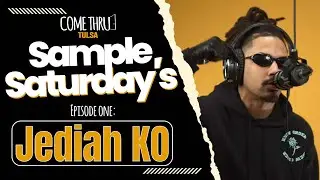 JediahKO | Sample Saturdays @ Come Thru Tulsa