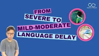 How These 2 Children Went From Severe to Mild-Moderate Language Delay
