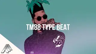 [Free] TM88 Type Beat 2018 