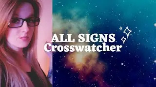 ALL SIGNS! Crosswatcher