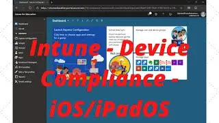 Intune - Device Compliance - iOS/iPadOS - Part 2