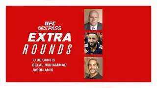 Extra Rounds LIVE from Boston | TJ De Santis, Belal Muhammad, and Jason Anik