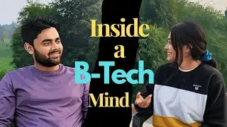 A Talk with a B-Tech Student | College life 