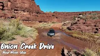 Driving Scenic Onion Creek Trail - Moab, Utah || Drone & Drive Highlights + Full Drive Up and Back