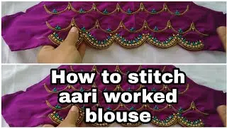 How to stitch aari worked blouse | simple tips