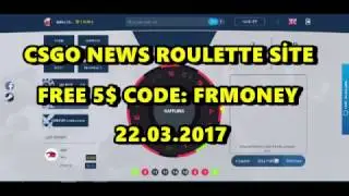 CSGO NEWS !!! | ROULETTE GAMBLİNG SİTE | FREE 5$ | 22.03.2017 |