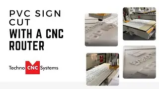 PVC Sign Cut with a CNC Router | Signshop Cuts PVC on new Techno CNC Machine | www.technocnc.com