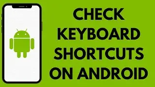Как проверить сочетания клавиш на телефоне Android