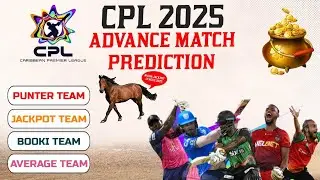 Caribbean Premier League 2025 Advance Winner Prediction, CPL 2025 best match winner Prediction , cpl