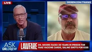 Dr. Kirk Moore: I Faced 35 Years In Prison After Resisting COVID Vaccine Mandates - Dr. Drew