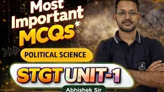 STGT Political Science unit-1 (Class-1) // Most Important MCQs// by Abhishek Sir....