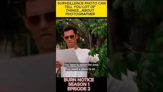 Surveillence photo can lot about photographer | #burnnotice | #michealweston | #spytechnics