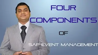 Four Components of SAP Event Management - Backbone of SAP EM