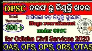 OPSC OCS 2020 UPCOMING VACANCY HUGE RECRUITMENT. JOIN UNACADEMY FOUNDATION BATCH.