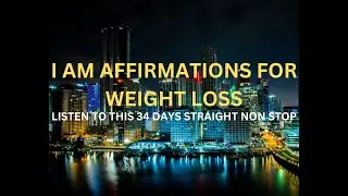 Listen to This for 34 Days & Watch Your Weight Drop  #iamaffirmations #iamaffirmationsforweightloss