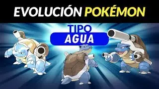 Evolución del tipo Agua : Gen 1 - 7
