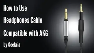 How to Use Headphones Cable Compatible with AKG by Geekria