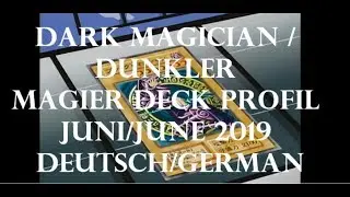 Dark Magician _ Dunkler Magier Deck Profil Juni/June 2019 inkl. Duell / Deutsch/German
