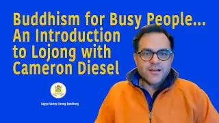 Buddhism for Busy People...An Introduction to Lojong with Cameron Diesel