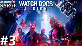 Zagrajmy w Watch Dogs Legion PL odc. 3 - Bunt w dzielnicy Camden