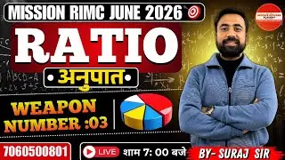 RATIO WEAPON NUMBER :03  | MATH  BY- SURAJ SIR \ MISSION RIMC JUNE 2026  l #doa #rimc #defenceexam