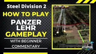 How to Play Panzer Lehr Gameplay- Steel Division 2