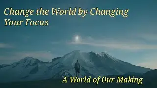 A World of Our Making: How to Change Our World