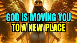 Chosen One, God Is Relocating Your Life — Nothing Around You Will Stay The Same ✈️