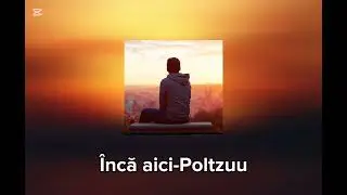 Inca aici-Poltzuu music