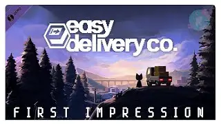 Gas is HOW MUCH? ~ Easy Delivery Co. Demo [FIRST IMPRESSION]
