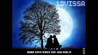 💜13VISSA - More love when you ask it (Original mix)💜