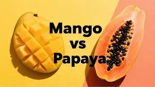 Mango vs Papaya: Which Tropical Fruit Boosts Your Health More?