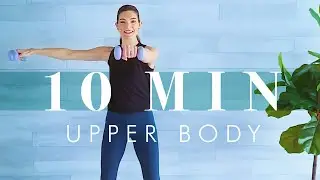 10 minute Arm & Upper Body Strength Workout with Weights