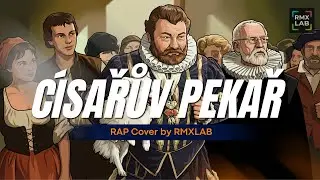 Císařův pekař - Pekařův císař - RAP Cover by RMX LAB