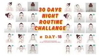30 DAYS CHALLENGE NIGHT SELF CARE ROUTINE #DAY 18  