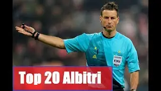 Top 20 Cei mai buni arbitri din lume