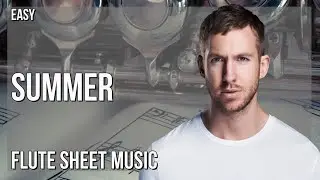 Flute Sheet Music: How to play Summer by Calvin Harris
