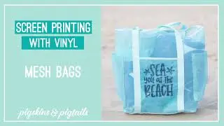 Screen Printing with Vinyl on Mesh Bags