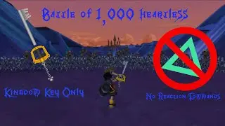 Battle of 1000 Heartless from KH2 Kingdom Key only, no Reaction Commands.