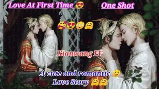 Xianwang One Shot FF || Love At First Time 🌺 || One Shot || Xianwang fanfiction explain in hindi ||