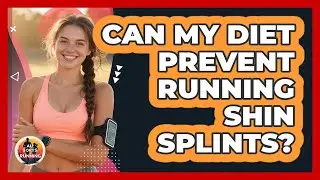 Can My Diet Prevent Running Shin Splints? - All Sorts Of Running