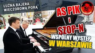 As Pik I Szop-N Wsp&oacute;lny Występ w Warszawie #luźnabajera #aspik #7sekund