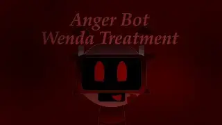 Anger Bot Wenda Treatment