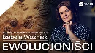#3 Dlaczego ewolucja nie nadąża za współczesnością? | Ewolucjoniści | Podcast Radia 357