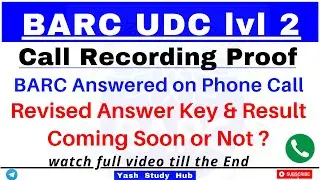 BARC UDC Level 2 Result Update Call Recording BARC Answered | BARC UDC Level 2 Revised Answer Key