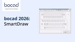 bocad 2026.1: SmartDraw &ndash; Zeichnungsverwaltung mit Icons, Filter, Revision & Skalierung im Griff