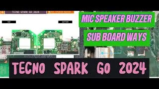 tecno spark go 2024 mic speaker buzzer ways||  borneo schematic solution||sub board ways solution.
